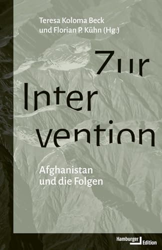 Zur Intervention: Afghanistan und die Folgen von Hamburger Edition