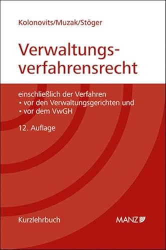 Grundriss des österreichischen Verwaltungsverfahrensrechts: einschließlich der Verfahren vor den Verwaltungsgerichten und vor dem VwGH (Kurzlehrbuch)