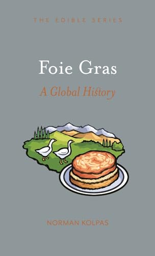 Foie Gras: A Global History (Edible) von Reaktion Books