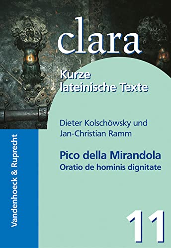Oratio de hominis dignitate. (Lernmaterialien): clara. Kurze lateinische Texte