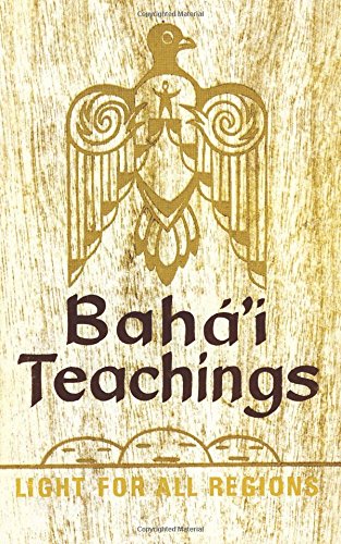 Baha'i Teachings: A Light For All Regions von CreateSpace Independent Publishing Platform
