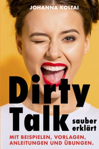 Dirty Talk sauber erklärt von Independently published