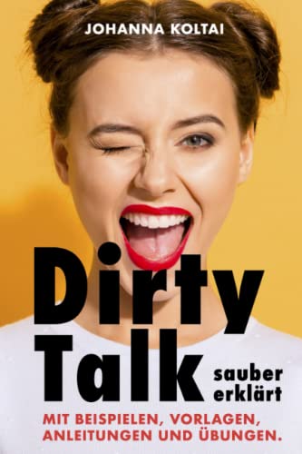 Dirty Talk sauber erklärt von Independently published