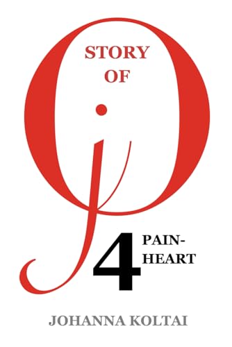 Story of jO: Part 4. Painheart. von Independently published