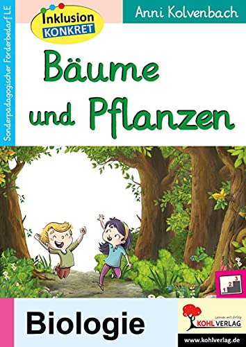 Bäume und Pflanzen: Ein Arbeitsheft aus der Reihe Inklusion konkret von Kohl Verlag