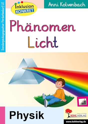 Phänomen Licht: Material zur sonderpädagogischen Förderung von Kohl Verlag