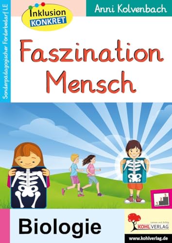 Faszination Mensch: Material zur sonderpädagogischen Förderung von Kohl Verlag