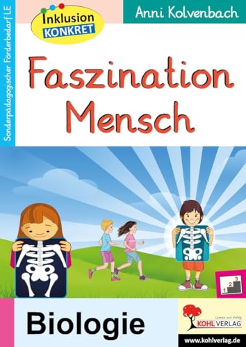 Faszination Mensch: Material zur sonderpädagogischen Förderung von Kohl Verlag