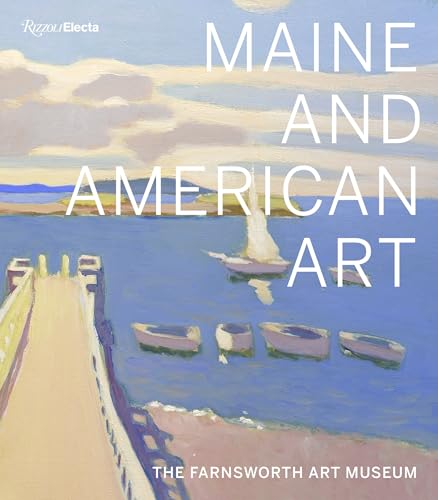Maine and American Art: The Farnsworth Art Museum