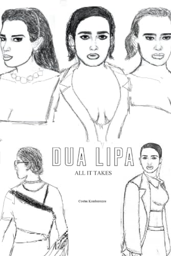 Dua Lipa: All It Takes von Independently published