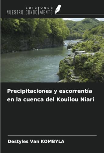 Precipitaciones y escorrentía en la cuenca del Kouilou Niari von Ediciones Nuestro Conocimiento