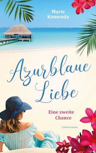 Azurblaue Liebe: Eine zweite Chance