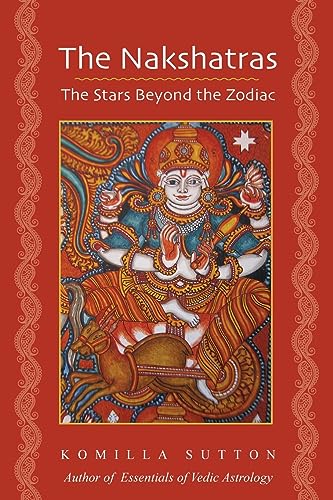 The Nakshatras: The Stars Beyond the Zodiac von Wessex Astrologer