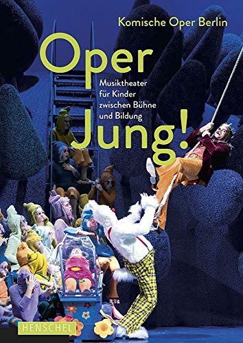 Oper jung!: Musiktheater für Kinder zwischen Bühne und Bildung