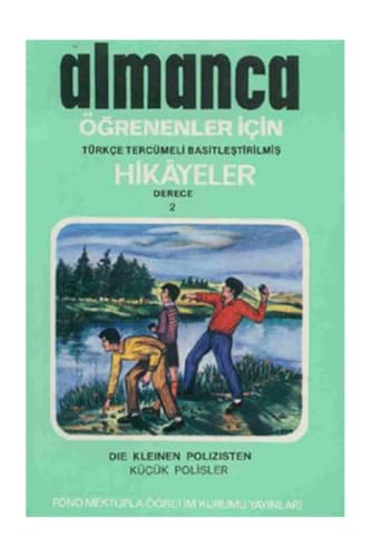 Almanca Hikayeler - Kücük Polisler: Türkce Tercümeli Basitlestirilmis - Derece 2: Türkçe Çevirili, Basitleştirilmiş, Alıştırmalı