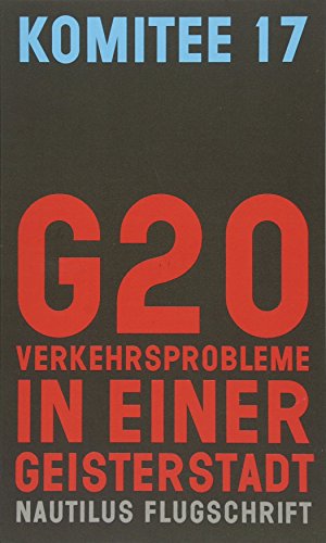 G20. Verkehrsprobleme in einer Geisterstadt (Nautilus Flugschrift) von Edition Nautilus GmbH,