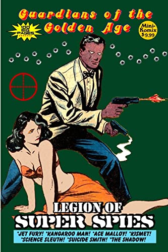 Guardians of the Golden Age: Legion of Super Spies Guardians of the Golden Age: Legion of Super Spies