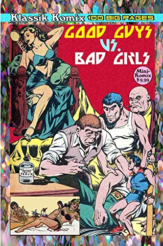 Klassik Komix: Good Guys Vs. Bad Girls von Lulu.com