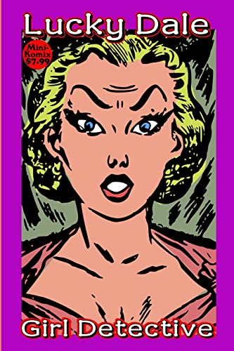 Lucky Dale, Girl Detective Lucky Dale, Girl Detective