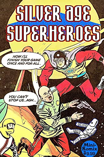 Silver Age Superheroes von Lulu.com