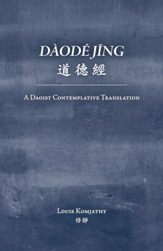 Daode jing: A Daoist Contemplative Translation
