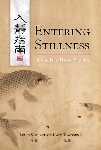 Entering Stillness: A Guide to Daoist Practice