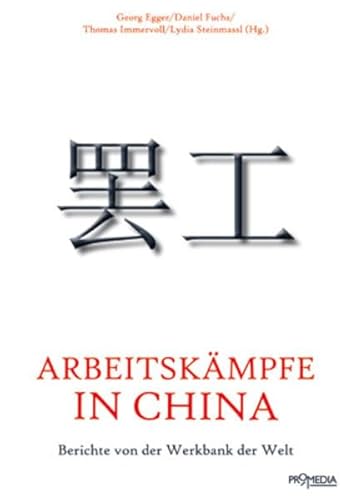 Arbeitskämpfe in China: Berichte von der Werkbank der Welt