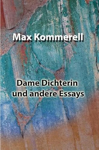 Dame Dichterin und andere Essays