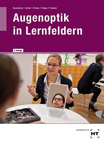Augenoptik in Lernfeldern Augenoptik in Lernfeldern