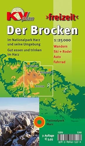 Brocken / Nationalpark Harz: 1:25.000 Freizeitkarte mit Wanderwegen, Wintersportmöglichkeiten und Informationsteil zum Nationalpark: Freizeitkarte mit ... und Gastronomieführer (KVplan Harz-Region)