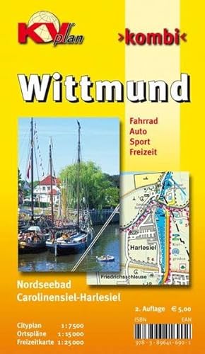 Wittmund: 1:15.000 Stadtplan mit Freizeitkarte 1:25.000 inkl. beschildertem Radroutennetz und Citykarte 1:7.500: Stadtplan mit Freizeitkarte 1 : 25 ... 1 : 7 500 (KVplan Ostfriesland-Region)