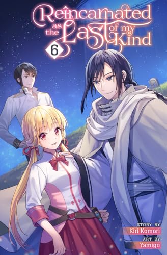 Reincarnated as the Last of my Kind, Vol. 6 Reincarnated as the Last of my Kind, Vol. 6 von Cross Infinite World