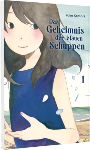 Das Geheimnis der blauen Schuppen 1: Gefühlvolle Slice-of-Life-Story mit einem Hauch Poesie um ein Mädchen und ihren Umzug ans Meer von Carlsen Manga