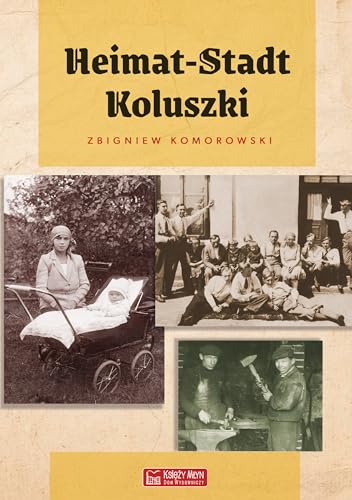 Heimat-Stadt Koluszki Heimat-Stadt Koluszki von Księży Młyn