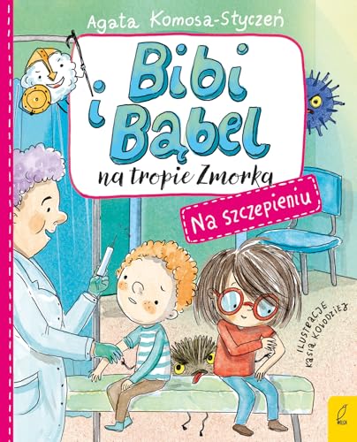 Bibi i Bąbel na tropie Zmorka Na szczepieniu Bibi i Bąbel na tropie Zmorka Na szczepieniu von Wilga