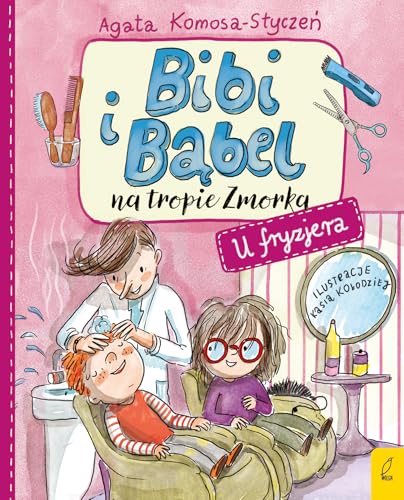 Bibi i Bąbel na tropie Zmorka U fryzjera von Wilga