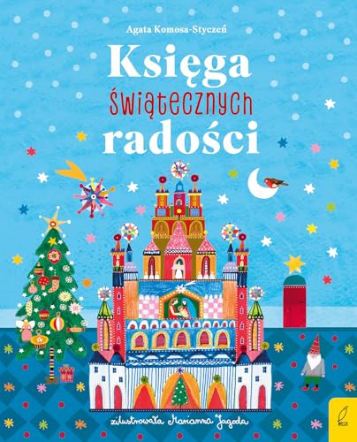 Księga świątecznych radości: Boże Narodzenie na świecie von Wilga