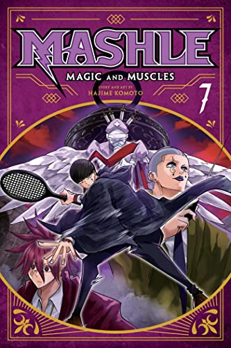 Mashle: Magic and Muscles, Vol. 7: Magic and Muscles 7 (MASHLE MAGIC & MUSCLES GN, Band 7) von Simon & Schuster
