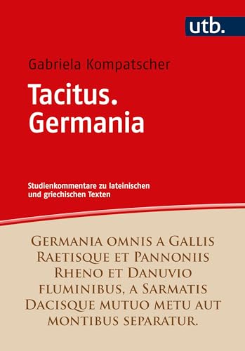 Tacitus. Germania: Studienkommentar (- Studienkommentare zu lateinischen und griechischen Texten) von UTB GmbH