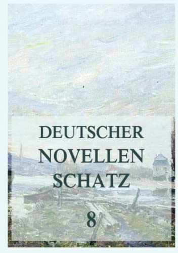 Deutscher Novellenschatz 8