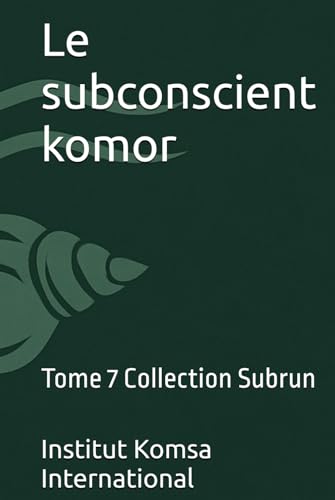 Le subconscient komor: Tome 7 Collection Subrun von Komsa Editions