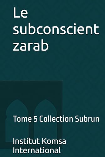 Le subconscient zarab: Tome 5 Collection Subrun von Komsa Editions