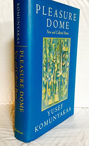 Pleasure Dome: New and Collected Poems