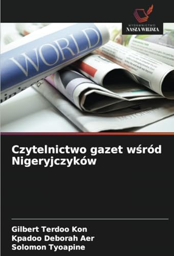 Czytelnictwo gazet wśród Nigeryjczyków von Wydawnictwo Nasza Wiedza