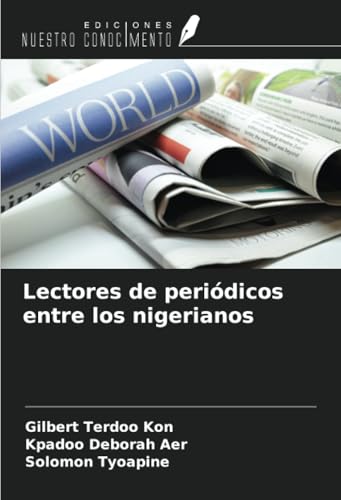 Lectores de periódicos entre los nigerianos von Ediciones Nuestro Conocimiento