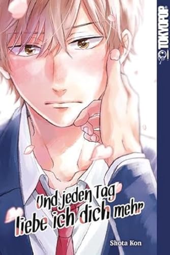 Und jeden Tag liebe ich dich mehr von TOKYOPOP GmbH