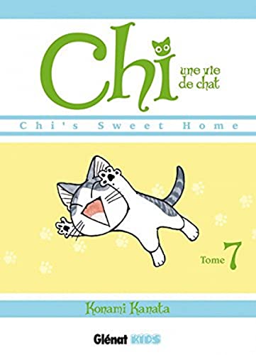 Chi - Une vie de chat - Tome 07 von GLENAT