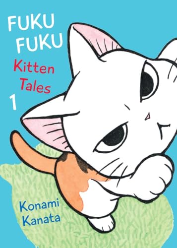 FukuFuku: Kitten Tales 1 (Chi's Sweet Home, Band 1) von Vertical Comics