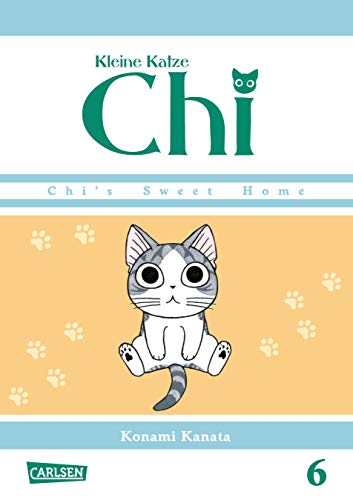 Kleine Katze Chi 6: Liebenswerte und humorvolle Abenteuer (nicht nur) für Katzenfreunde! (6)