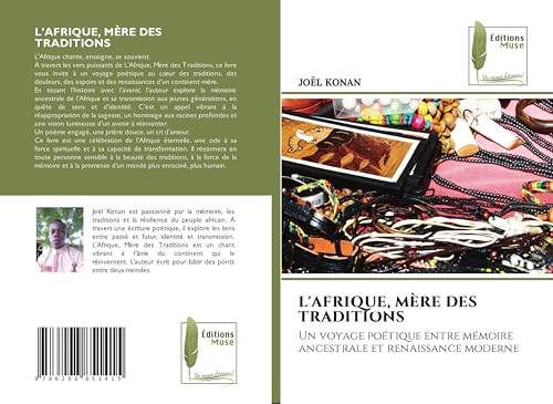 L'AFRIQUE, MÈRE DES TRADITIONS: Un voyage poétique entre mémoire ancestrale et renaissance moderne von Éditions Muse
